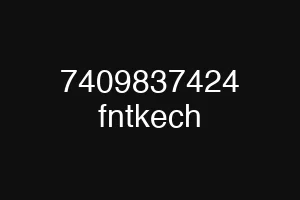 7409837424 fntkech
