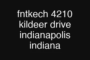 fntkech 4210 kildeer drive indianapolis indiana